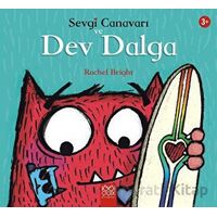 Sevgi Canavarı ve Dev Dalga - Sevgi Canavarı - Rachel Bright - 1001 Çiçek Kitaplar