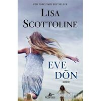 Eve Dön - Lisa Scottolie - Pegasus Yayınları