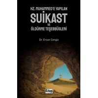 Hz. Muhammede Yapılan Suikast ve Öldürme Teşebbüsleri - Ercan Cengiz - Kitap Dünyası Yayınları