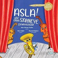 Asla Bir Daha Sahneye Çıkmayacağım - Buse Sağat - Pötikare Yayıncılık
