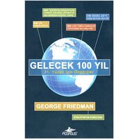 Gelecek 100 Yıl - George Friedman - Pegasus Yayınları