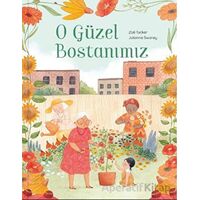 O Güzel Bostanımız - Zoe Tucker - MEAV Yayıncılık