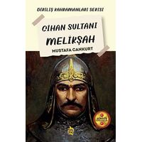 Cihan Sultanı Melikşah - Mustafa Cankurt - Çıra Yayınları