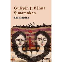 Guliyen Ji Behna S¸imamokan - Roza Metina - Aryen Yayınları