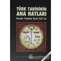 Türk Tarihinin Ana Hatları - Kolektif - Kaynak Yayınları