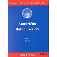 Atatürkün Bütün Eserleri Cilt: 3 (1919) - Mustafa Kemal Atatürk - Kaynak Yayınları