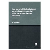 Türk Milliyetçiliğinin Dönüşümü: Milliyetçi Hareket Partisi ve Büyük Birlik Partisi Ayrımı (1992-201