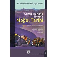 Cengiz Han’dan Timur’a Moğol Tarihi - Abraham Constantin Mouradgea D’ohsson - Dorlion Yayınları