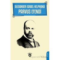 Alexander Israel Helphand - Parvus Efendi - Atılgan Muratoğlu - Dorlion Yayınları