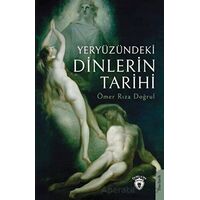 Yeryüzündeki Dinlerin Tarihi - Ömer Rıza Doğrul - Dorlion Yayınları