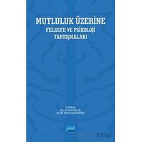 Mutluluk Üzerine - Kolektif - Nobel Akademik Yayıncılık
