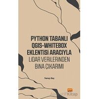 Python Tabanlı QGIS-Whitebox Eklentisi Aracıyla Lidar Verilerinden Bina Çıkarımı