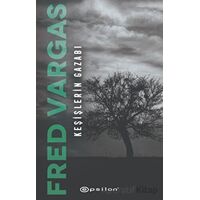 Keşişlerin Gazabı - Fred Vargas - Epsilon Yayınevi