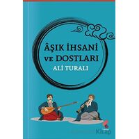Aşık İhsani ve Dostları - Ali Turalı - Klaros Yayınları