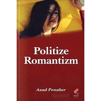Politize Romantizm - Azad Penaber - Klaros Yayınları