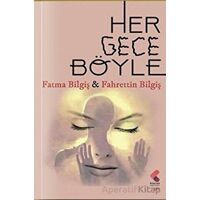 Her Gece Böyle - Fahrettin Bilgiş - Klaros Yayınları