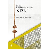 İslam Borçlar Hukukunda Niza - Ali Haydar Bölükbaşı - Türkiye Diyanet Vakfı Yayınları