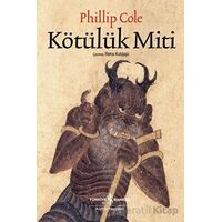 Kötülük Miti - Phillip Cole - İş Bankası Kültür Yayınları