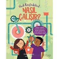 Nasıl Çalışır? - Hadi Keşfedelim! - Polly Cheeseman - İş Bankası Kültür Yayınları