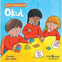 Okul - Hayatı Öğreniyorum - Ali Berktay - İş Bankası Kültür Yayınları