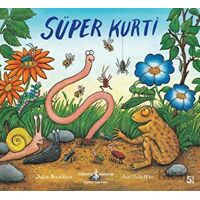 Süper Kurti - Julia Donaldson - İş Bankası Kültür Yayınları