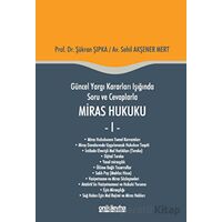 Güncel Yargı Kararları Işığında Soru ve Cevaplarla Miras Hukuku - 1