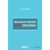 İnsan Hakları Hukukunda İşkence Soruşturması - Hüseyin Mecek - On İki Levha Yayınları