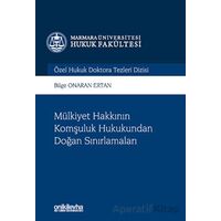 Mülkiyet Hakkının Komşuluk Hukukundan Doğan Sınırlamaları