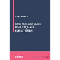 Karşılıklı Etkileşim Araçları Bağlamında Cumhurbaşkanlığı Hükümet Sistemi