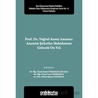 Prof. Dr. Tuğrul Ansay Anısına: Anonim Şirketler Hukukunun Gelecek On Yılı