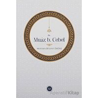 Hz. Muaz b. Cebel - Mustafa Bülent Dadaş - Diyanet İşleri Başkanlığı