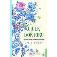 Çiçek Doktoru - Ümit Ersan - Destek Yayınları