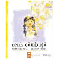 Renk Cümbüşü - Matt De La Pena - Eksik Parça Yayınları