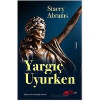 Yargıç Uyurken - Stacey Abrams - The Kitap