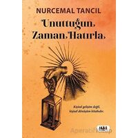 Unuttuğun Zaman Hatırla - Nurcemal Tancıl - Tilki Kitap