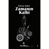 Zamanın Kalbi - Güven Ayber - Kitap Müptelası Yayınları
