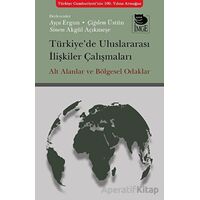 Türkiye’de Uluslararası İlişkiler Çalışmaları - Kolektif - İmge Kitabevi Yayınları