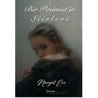 Bir Pesimist’in Şiirleri - Nurgül Ece - İkinci Adam Yayınları