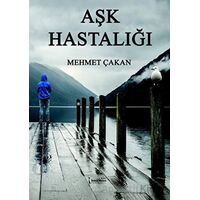 Aşk Hastalığı - Mehmet Çakan - İkinci Adam Yayınları