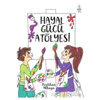 Hayal Gücü Atölyesi - Neslihan Akkaya - Luna Çocuk Yayınları