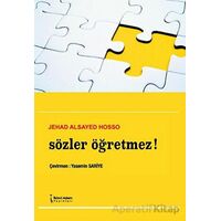 Sözler Öğretmez! - Jehad Alsayed Hosso - İkinci Adam Yayınları