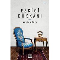 Eskici Dükkanı - Nurcan Ören - Anatolia Kitap