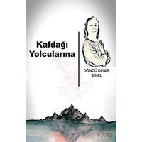 Kafdağı Yolcularına - Döndü Demir Şinel - Tunç Yayıncılık