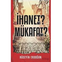 İhanet mi Mükafat mı? - Hüseyin Erdoğan - Tunç Yayıncılık