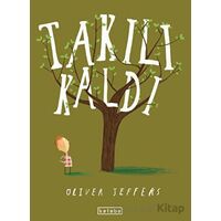 Takılı Kaldı - Oliver Jeffers - Ketebe Çocuk