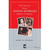 Mimar Adnan Ağırbaşlı - Mehmet Ali Ağırbaşlı - Arı Sanat Yayınevi