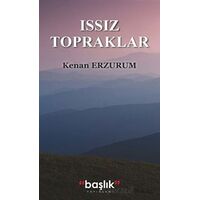 Issız Topraklar - Kenan Erzurum - Başlık Yayınları