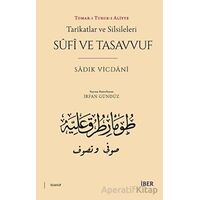 Tarikatlar ve Silsileleri - Sufi ve Tasavvuf - Sadık Vicdani - İbn Haldun Üniversitesi Yayınları