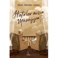 Hatırlar Mısın Müzeyyen? - Sena Pekşen Şanlı - Otantik Kitap