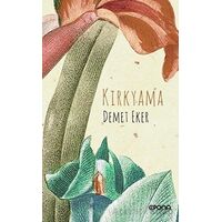 Kırkyama - Demet Eker - Epona Kitap